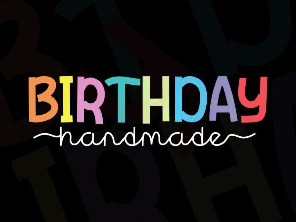 Birthday Handmade: A Quirky Display Typeface for Editorial Design