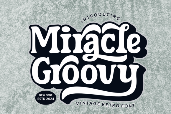 Bring Retro Vibes to Your Shop with Miracle Groovy Typeface